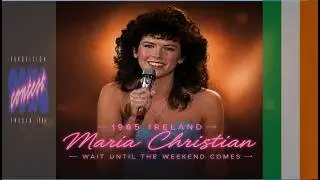 eurovision 1985 Ireland 🇮🇪 Maria Christian - Wait until the weekend comes ᴴᴰ