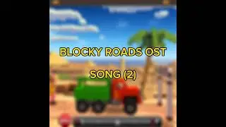 BLOCKY ROADS OST (song 2)