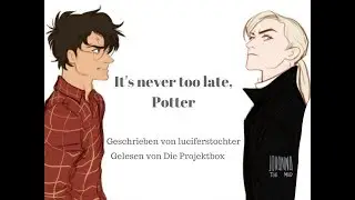 It's never too late, Potter  -  Kapitel 9