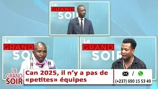 CAN 2025 : IL N Y A PAS DE PETITES ÉQUIPES - LE GRAND SOIR DU 23 DÉCEMBRE 2025