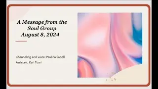 Message from the SoulGroup August 8, 2024