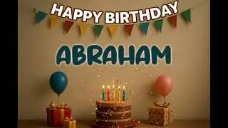 Happy Birthday Abraham Song 🎉 | Custom Name Birthday Track by XBirthdays for all ages | 2026