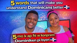 Epizod 1 - 5 words that will make you understand Dominicans better🇩🇴5 mo pou Konprann Dominiken yo🇩🇴