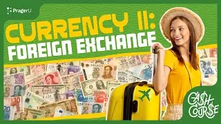 Currency II: Foreign Exchange | Cash Course | PragerU Kids