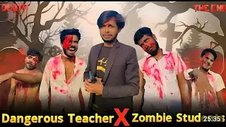 Dangerous Teacher X Zombie Students | Bangla funny video | I'M ONLY TAREK