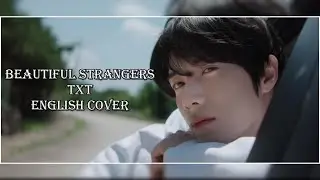 Beautiful Strangers ~ TXT ~ English Cover