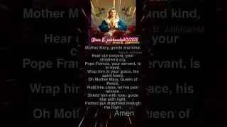 Mother Mary Queen | Prayers for Papa Pope Francis health