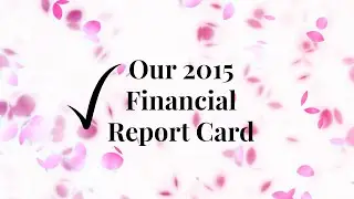 Our 2015 Financial Report Card || Life With Sarah
