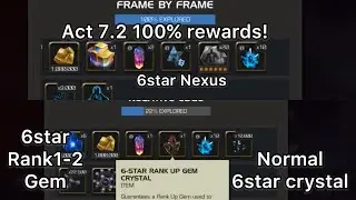 Act 7.2 100% Rewards! 6 Star Nexus and 6 Star Rank 1 - 2 Gem! Starts out good with a tragic ending..