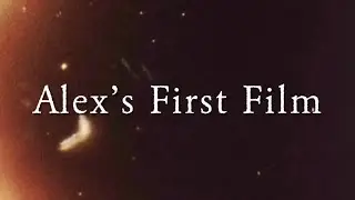 Alex&rsquo;s first film