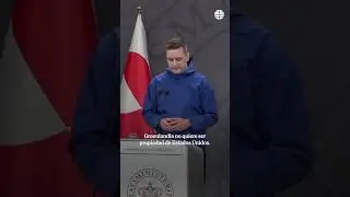 El primer ministro de Groenlandia afirma que no quieren ser 