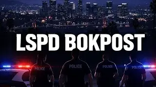 BOKPOST #4 (LSPD) I EightbornV