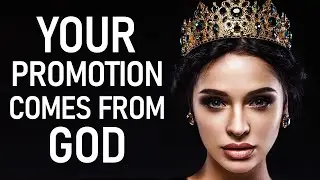 Your PROMOTION Comes from God - Morning Prayer