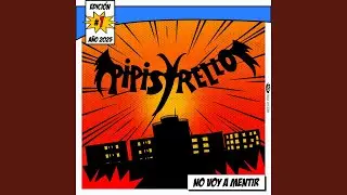 NO VOY A MENTIR (LOS PIPISTRELLOS)