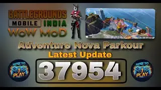 Adventure Nova Parkour | 37954 | New Update | WOW MOD | BGMI | PUBG | Tips & Tricks Tutorial 