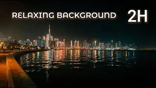 2 Hours Soft Piano Music for Sleep & Study &ndash; Dubai Night Water Reflections (4K) 🌊