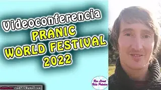 CONFERENCIA PRANIC WORLD FESTIVAL 2022 - Alimentaci&oacute;n Pr&aacute;nica | Respiracionismo | Breatharianism