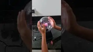 Plasma Ball! 💥💥💥
