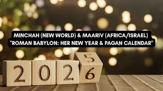 MINCHAH (NEW WORLD) & MAARIV (AFRICA/ISRAEL) 