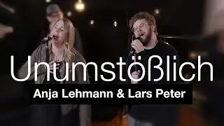 Anja Lehmann & Lars Peter – Unumstößlich I Offizielles Musikvideo