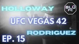 UFC Vegas 42 Odds/Predictions and UFC 268 Debrief: BL&Uuml;-FC Livestream: Episode 15