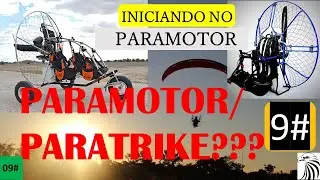 INICIANDO NO PARAMOTOR #09 | PARAMOTOR OU PARATRIKE???