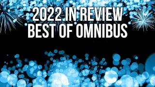 2022 in Review - Best Of Omnibus | SOTG 1169