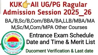 KUK👉All UG/PG Ragular Admission Entrance Exam Schedule & Date and Time full details in Video ?