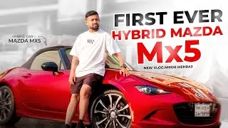 Забавный обзор Mazda MX5 Hybrid 😂 | Уморительный опыт Нироба Мехраджа