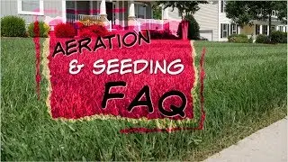 Fall Aeration & Seeding FAQ | PPLM | (804) 530-2540