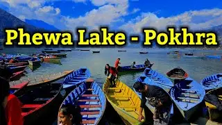 PHEWA LAKE IN POKHARA, NEPAL || PHEWA TAL FEWA LAKE।। जन्नत तो यहीं है❤️🏞️🏝️