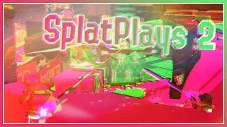 SplatPlays 2