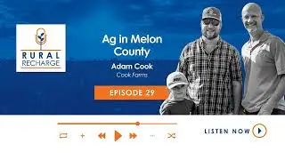 EP 29: Adam Cook - Ag in Melon County