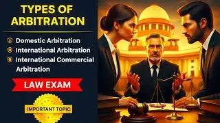 Types of Arbitration | Kinds of Arbitration | Arbitration & Conciliation Act Explained in हिन्दी |
