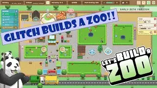 Glitch Reviews Let's Build A Zoo! | Game Demo
