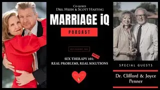 Episode 86 - Sex Therapy 101: Real Problems, Real Solutions | Dr. Clifford & Joyce Penner (Part 2)