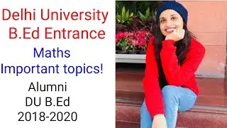 DU B.Ed Entrance 2021| Important topics of Maths|