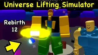 I Unlocked the *MAX* REBIRTH 12 in Roblox UNIVERSE LIFTING SIMULATOR!