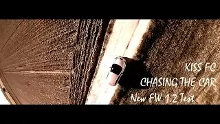 Kiss FC, Chasing the Car, New FW 1.2 TEST