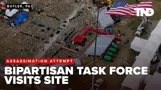 Bipartisan task force investigating Trump assassination attempt visits Butler, Pennsylvania site