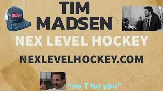 TIM MADSEN OF NEXT LEVEL HOCKEY