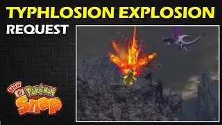 Typhlosion Explosion: 4 Star pose Request | New Pokemon Snap Guide & Walkthrough
