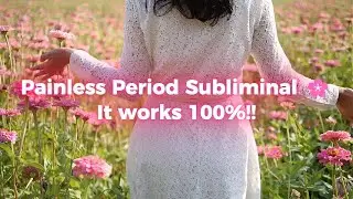 Painless Period Subliminal 🌸 It Works!! 528 Hz + 174 Hz