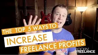 Top 5 ways to increase freelance profits