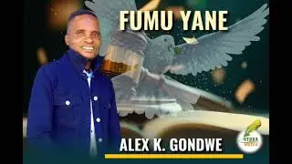 FUMU YANE _By Alex K Gondwe_#gospelmusic 