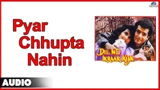 Dil Ne Ikraar Kiya : Pyar Chhupta Nahin Full Audio Song | Ravi Behl, Himani |