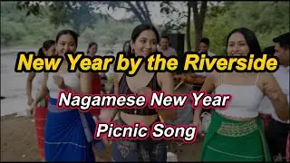 New Year by the Riverside (Nagamese) /Northeast Style New Year/ New Year Song