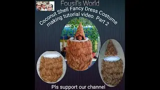 Coconut Shell fancy dress Costume making || Tutorial || PART -2 || Fousil's World