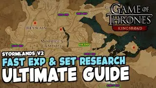 FAST EXP & SET RESEARCH complete guide WITH MAP in Game of Thrones Kingsroad