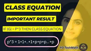 Class Equation | If Group Order is p&sup3; then Z(G) &ne; {e} | Important Result for CSIR NET / GATE / HPSC